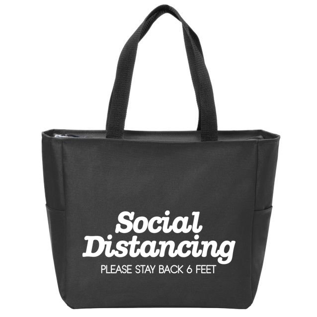 Social Distancing Please Stay Back 6 Feet Zip Tote Bag