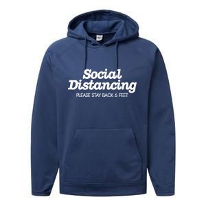 Social Distancing Please Stay Back 6 Feet Performance Fleece Hoodie