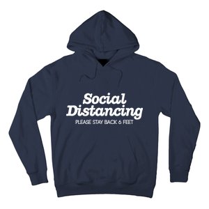 Social Distancing Please Stay Back 6 Feet Hoodie