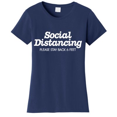 Social Distancing Please Stay Back 6 Feet Women's T-Shirt