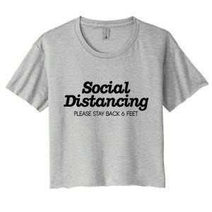 Social Distancing Please Stay Back 6 Feet Women's Crop Top Tee