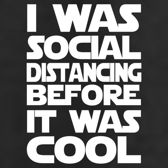 Social Distancing Was Cool Introvert Quarantine Garment-Dyed Heavyweight T-Shirt