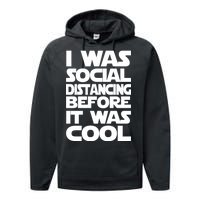 Social Distancing Was Cool Introvert Quarantine Performance Fleece Hoodie