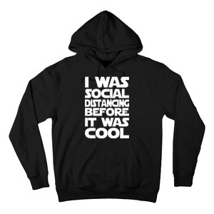 Social Distancing Was Cool Introvert Quarantine Hoodie