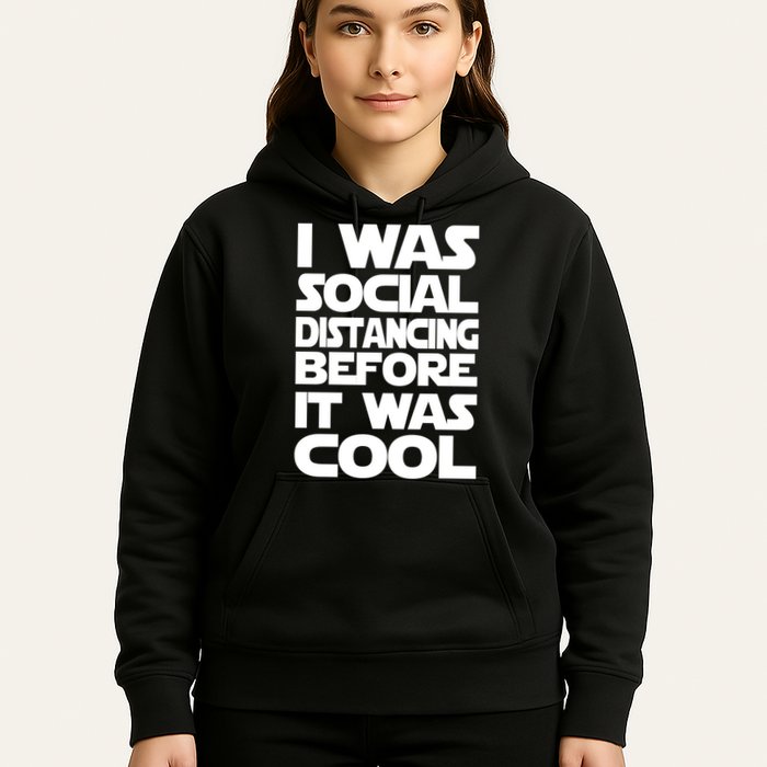 Social Distancing Was Cool Introvert Quarantine Hoodie