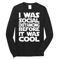 Social Distancing Was Cool Introvert Quarantine Long Sleeve Shirt
