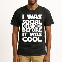 Social Distancing Was Cool Introvert Quarantine Tall T-Shirt