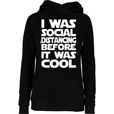 Social Distancing Was Cool Introvert Quarantine Womens Funnel Neck Pullover Hood