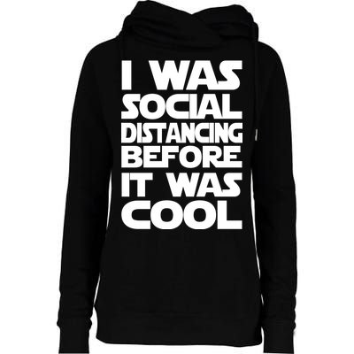 Social Distancing Was Cool Introvert Quarantine Womens Funnel Neck Pullover Hood