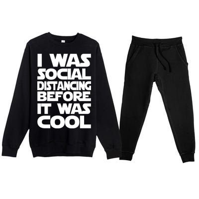 Social Distancing Was Cool Introvert Quarantine Premium Crewneck Sweatsuit Set