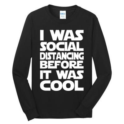 Social Distancing Was Cool Introvert Quarantine Tall Long Sleeve T-Shirt