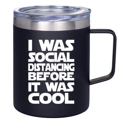 Social Distancing Was Cool Introvert Quarantine 12oz Stainless Steel Coffee Mug