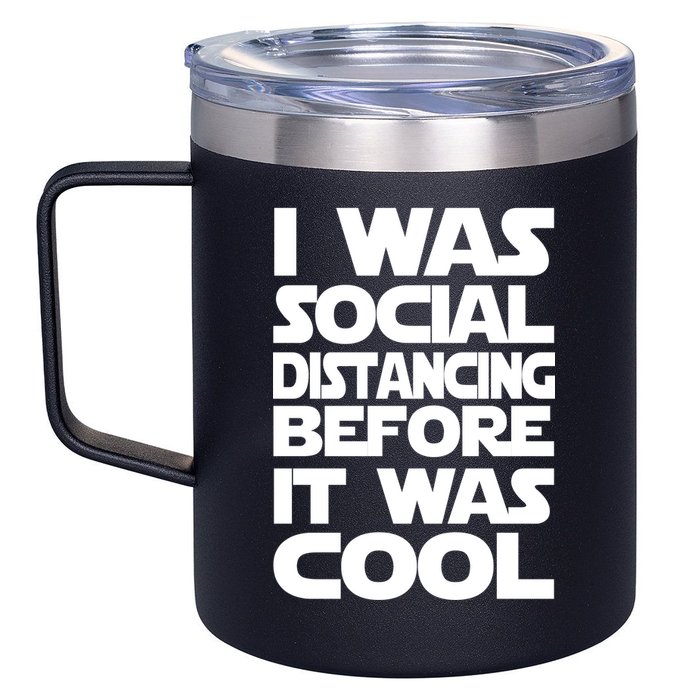 Social Distancing Was Cool Introvert Quarantine 12oz Stainless Steel Coffee Mug