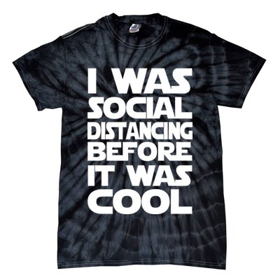Social Distancing Was Cool Introvert Quarantine Tie-Dye T-Shirt