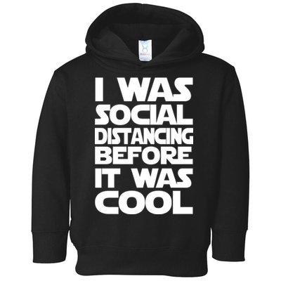 Social Distancing Was Cool Introvert Quarantine Toddler Hoodie