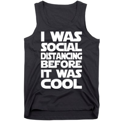 Social Distancing Was Cool Introvert Quarantine Tank Top