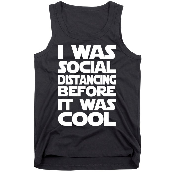 Social Distancing Was Cool Introvert Quarantine Tank Top