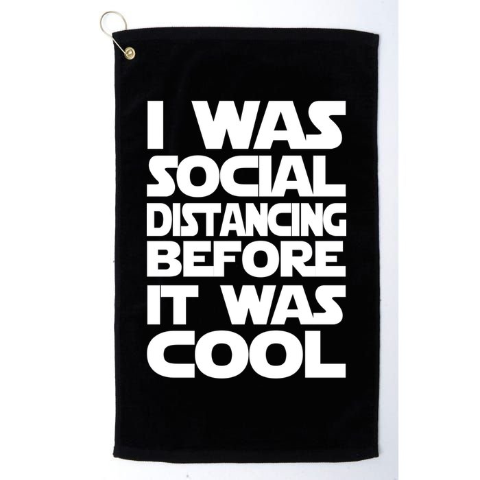 Social Distancing Was Cool Introvert Quarantine Golf Towel