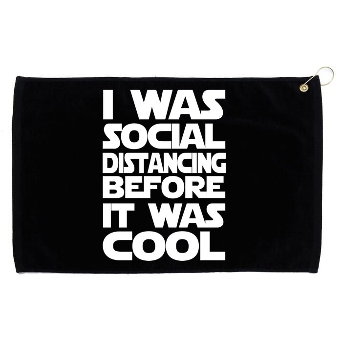 Social Distancing Was Cool Introvert Quarantine Grommeted Golf Towel