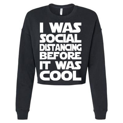 Social Distancing Was Cool Introvert Quarantine Cropped Pullover Crew