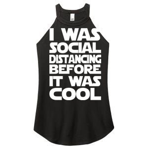 Social Distancing Was Cool Introvert Quarantine Women’s Perfect Tri Rocker Tank