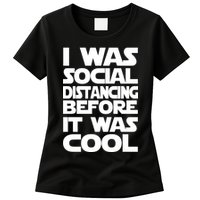 Social Distancing Was Cool Introvert Quarantine Womens T-Shirt