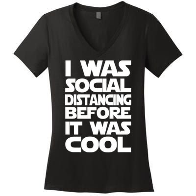 Social Distancing Was Cool Introvert Quarantine Women's V-Neck T-Shirt