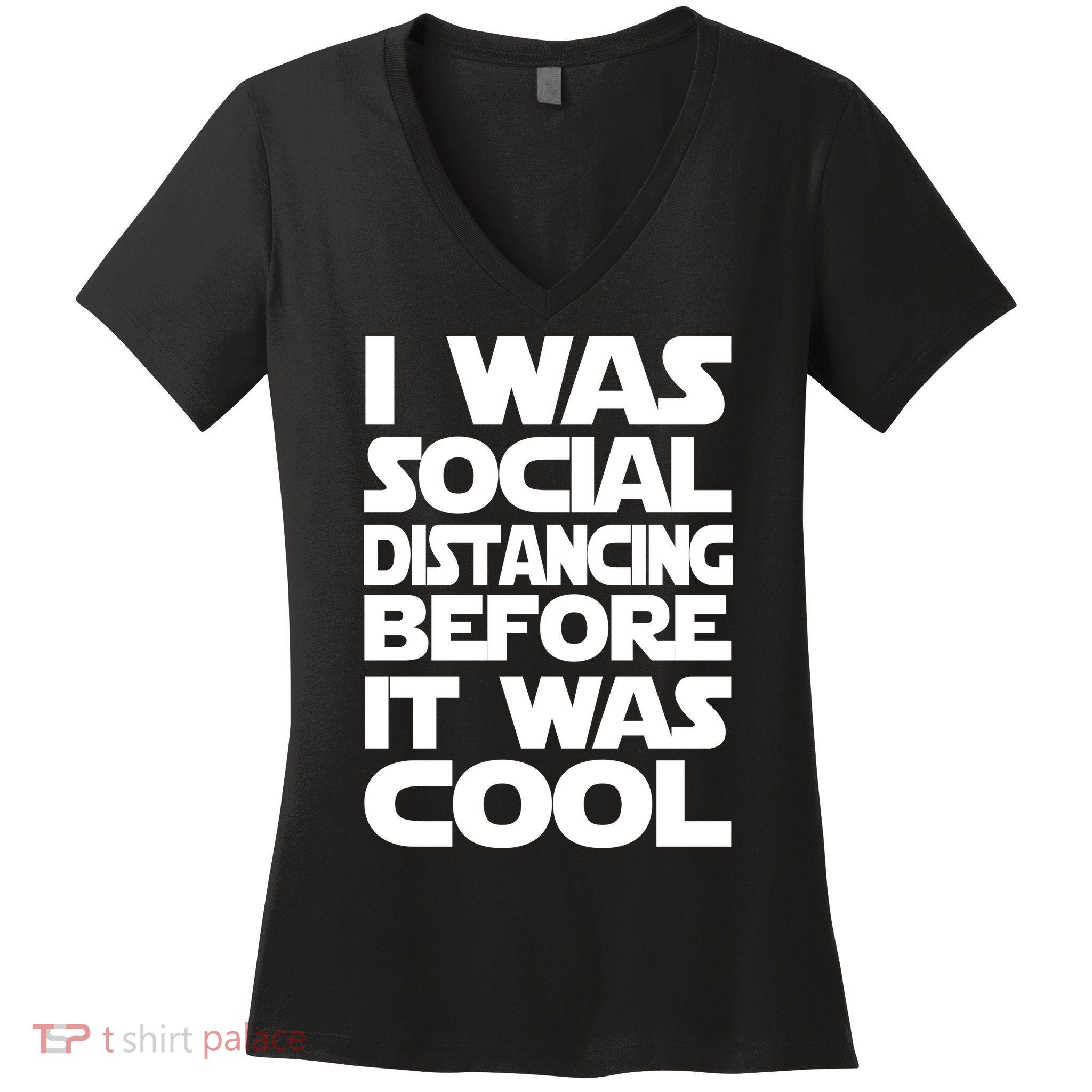Social Distancing Was Cool Introvert Quarantine Women's V-Neck T-Shirt