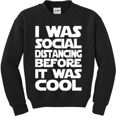 Social Distancing Was Cool Introvert Quarantine Kids Sweatshirt