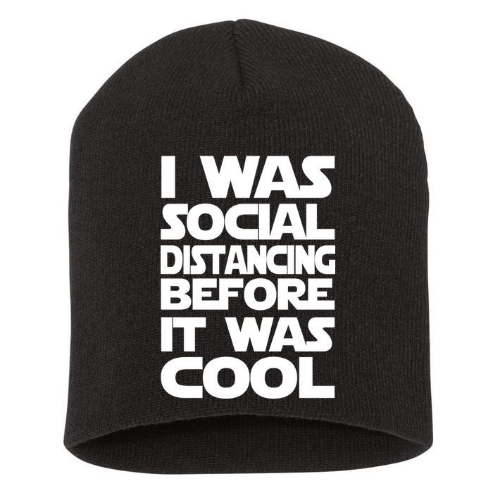 Social Distancing Was Cool Introvert Quarantine Short Acrylic Beanie