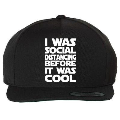 Social Distancing Was Cool Introvert Quarantine Wool Snapback Cap