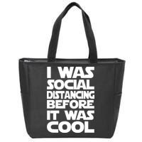 Social Distancing Was Cool Introvert Quarantine Zip Tote Bag