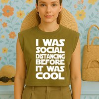 Social Distancing Was Cool Introvert Quarantine Garment-Dyed Women's Muscle Tee
