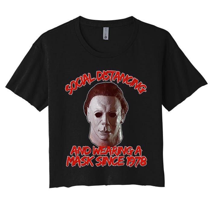 Social Distancing Wearing A Mask Since 1978 Halloween Women's Crop Top Tee