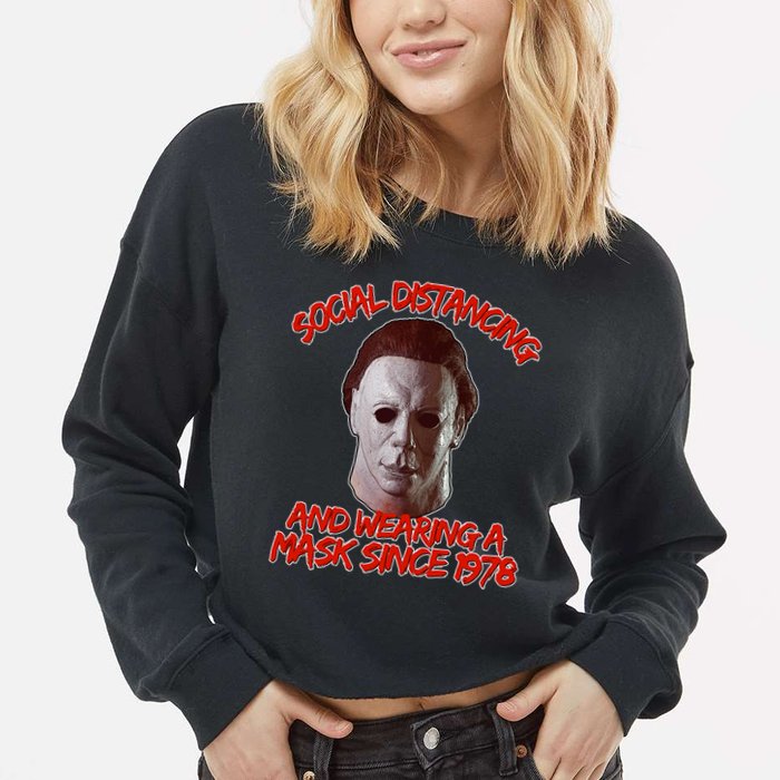 Social Distancing Wearing A Mask Since 1978 Halloween Cropped Pullover Crew