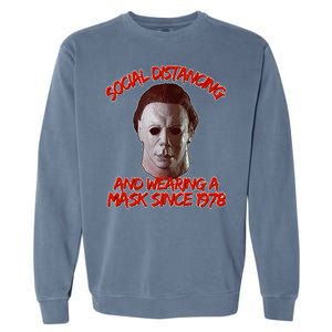 Social Distancing Wearing A Mask Since 1978 Halloween Garment-Dyed Sweatshirt