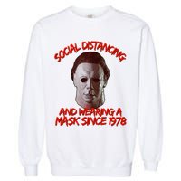 Social Distancing Wearing A Mask Since 1978 Halloween Garment-Dyed Sweatshirt