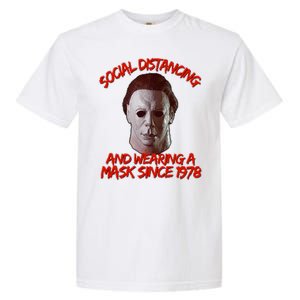 Social Distancing Wearing A Mask Since 1978 Halloween Garment-Dyed Heavyweight T-Shirt