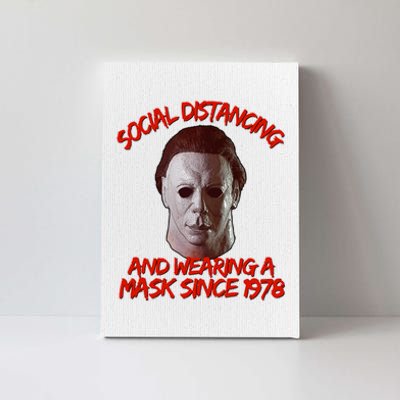 Social Distancing Wearing A Mask Since 1978 Halloween Canvas