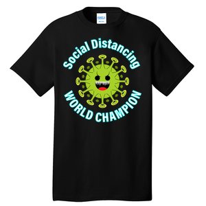 Social Distancing World Champion Tall T-Shirt