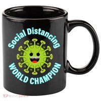Social Distancing World Champion 11oz C Handle Ceramic Mug