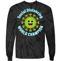 Social Distancing World Champion Tie-Dye Long Sleeve Shirt