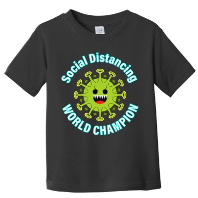 Social Distancing World Champion Toddler T-Shirt