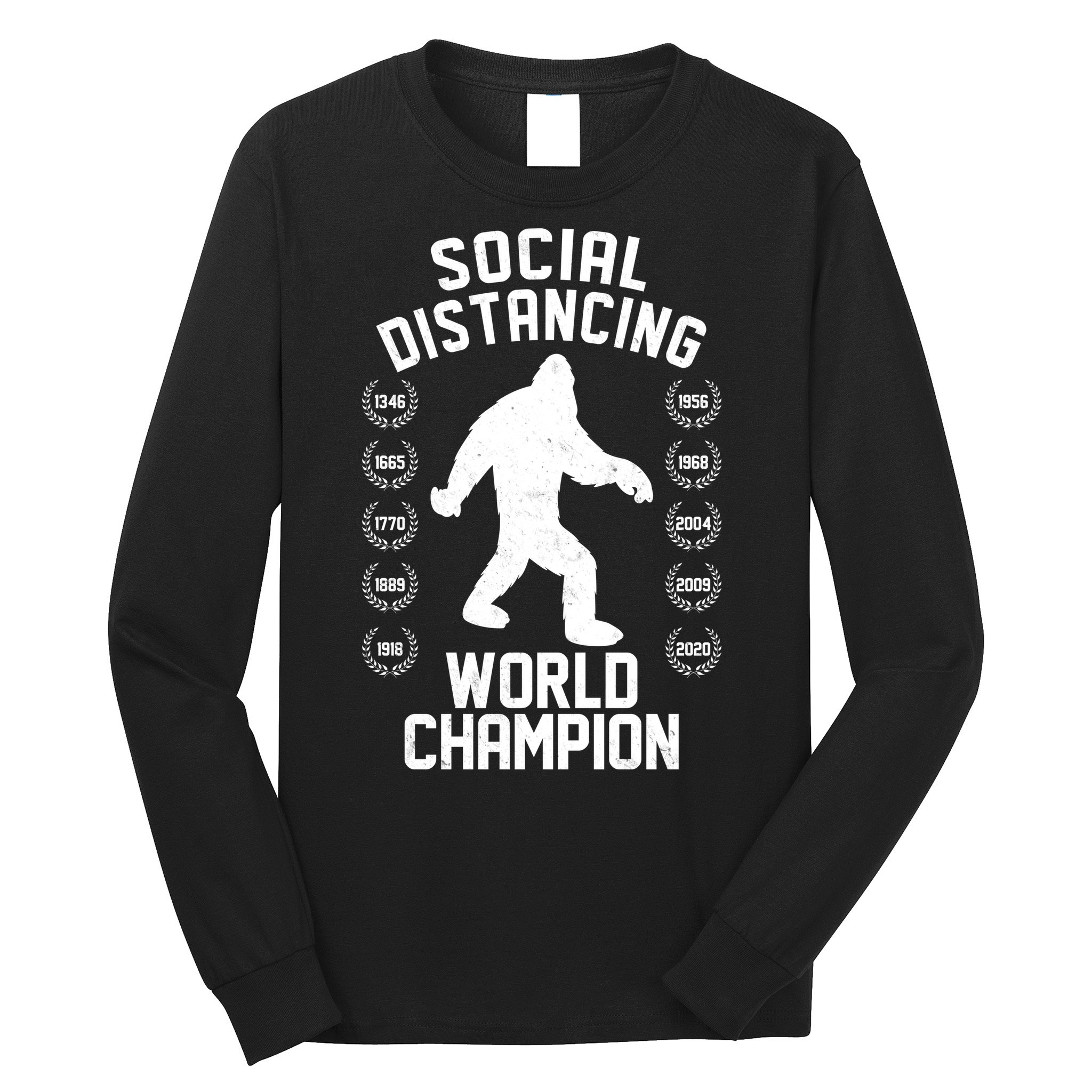 Social Distancing World Champion Sasquatch Long Sleeve Shirt