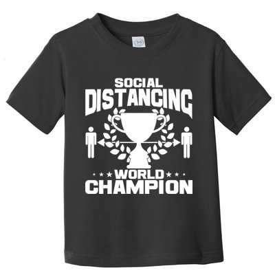 Social Distancing World Champion Trophy Toddler T-Shirt