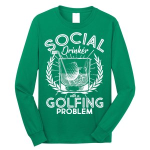 Social Drinker with a Golfing Problem Long Sleeve Shirt