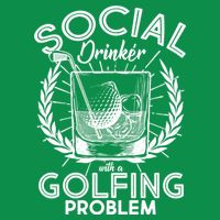 Social Drinker with a Golfing Problem Poster