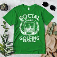 Social Drinker with a Golfing Problem Premium T-Shirt