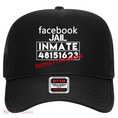 Social Media Jail Inmate Repeat Offender High Crown Mesh Back Trucker Hat