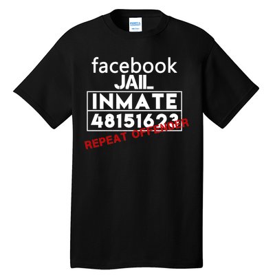 Social Media Jail Inmate Repeat Offender Tall T-Shirt